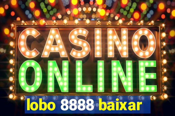 lobo 8888 baixar